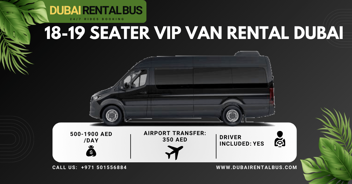 18 Seats Luxury Mini Van Rental Dubai & Passengers Transpor